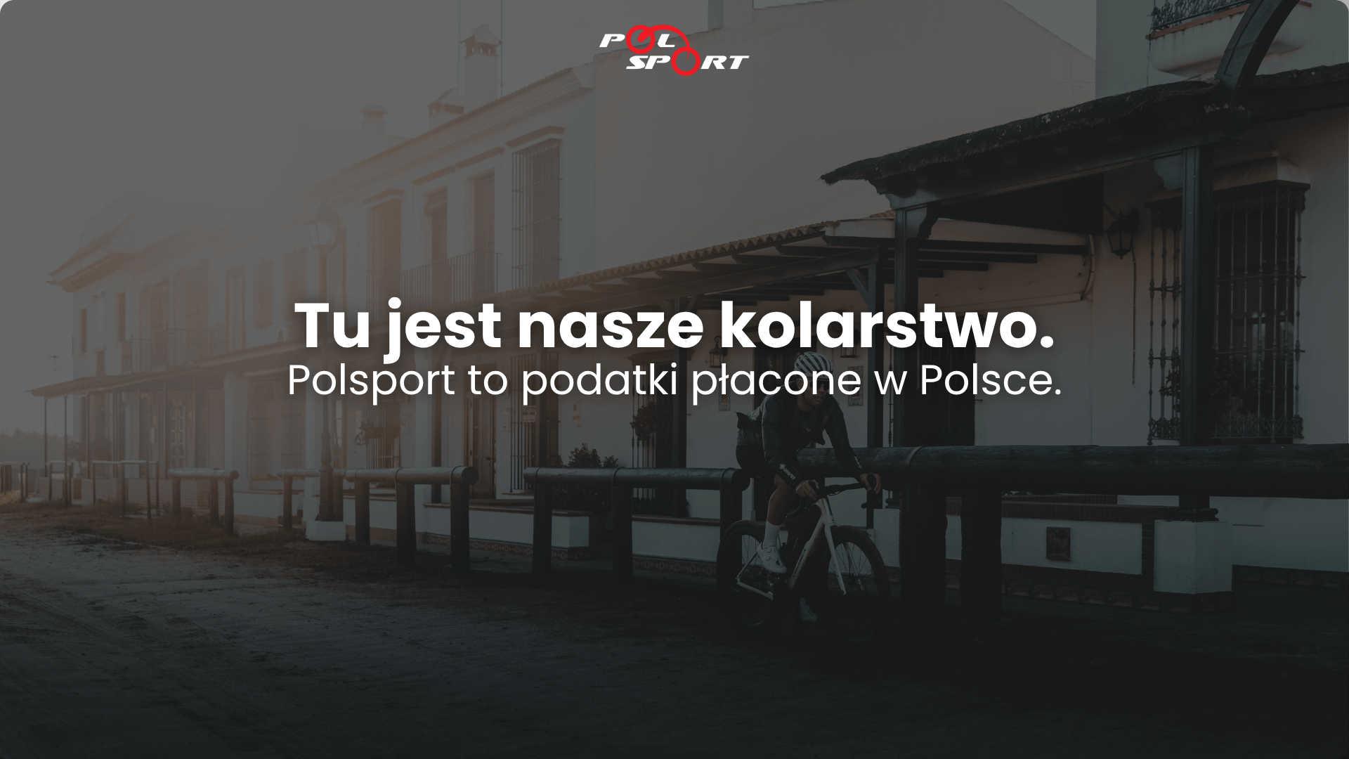 Tu jest nasze kolarstwo – Polsport to podatki płacone w Polsce
